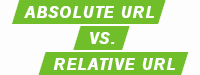 Absolute URL vs. relative URL